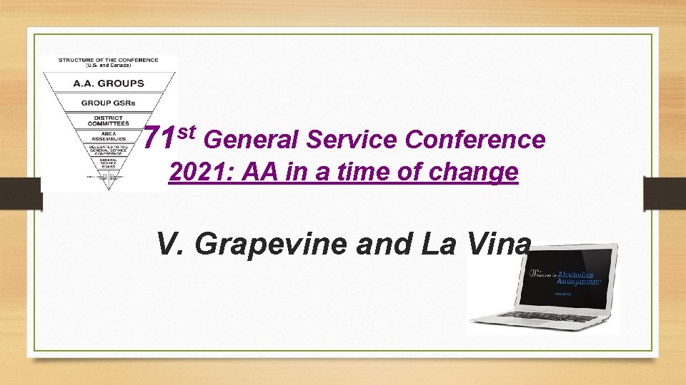 st 71 General Service Conference 2021: AA in a time of change V. Grapevine
