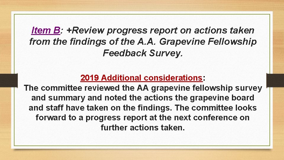 Item B: +Review progress report on actions taken from the findings of the A.