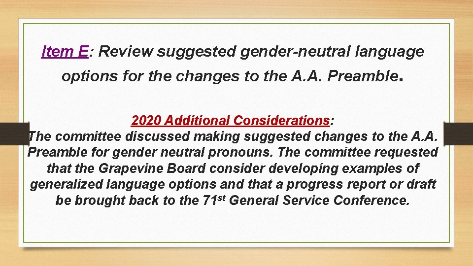 Item E: Review suggested gender-neutral language options for the changes to the A. A.