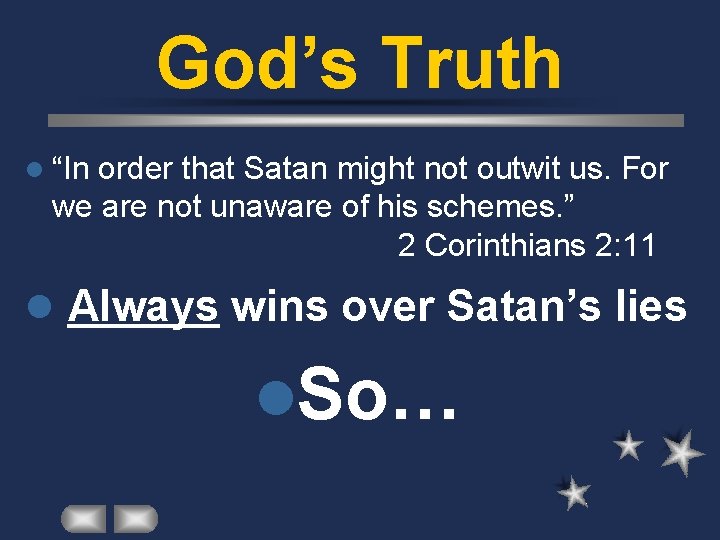 God’s Truth l “In order that Satan might not outwit us. For we are