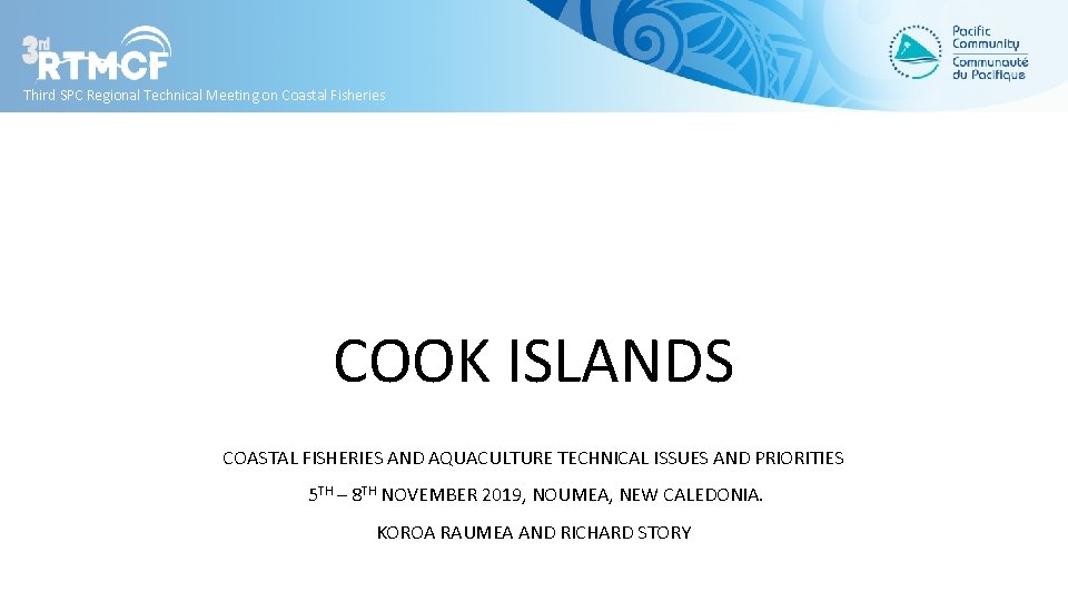 Third SPC Regional Technical Meeting on Coastal Fisheries COOK ISLANDS COASTAL FISHERIES AND AQUACULTURE