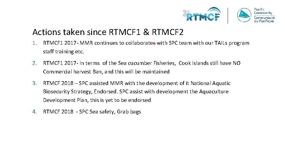 Actions taken since RTMCF 1 & RTMCF 2 1. RTMCF 1 2017 - MMR
