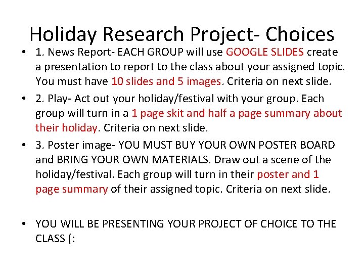 Holiday Research Project- Choices • 1. News Report- EACH GROUP will use GOOGLE SLIDES