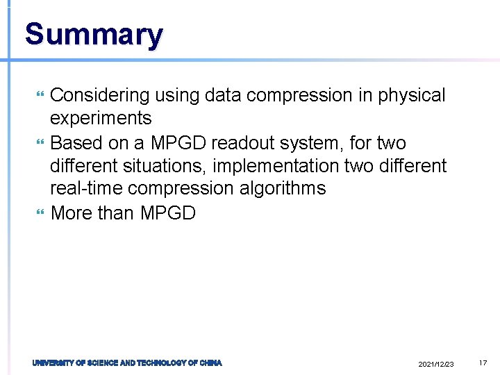 Summary Considering using data compression in physical experiments Based on a MPGD readout system,