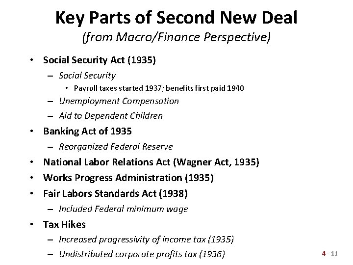 Key Parts of Second New Deal (from Macro/Finance Perspective) • Social Security Act (1935)