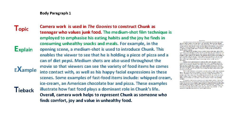Body Paragraph 1 Topic Explain EXample Tieback Camera work is used in The Goonies
