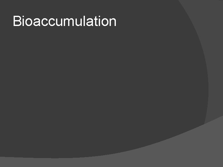 Bioaccumulation 