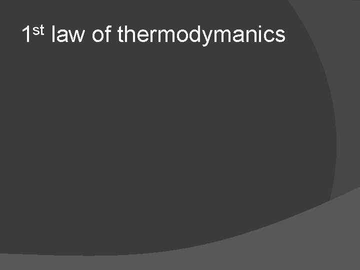 1 st law of thermodymanics 