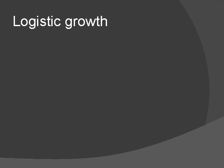 Logistic growth 