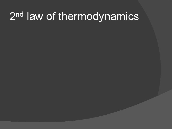 2 nd law of thermodynamics 