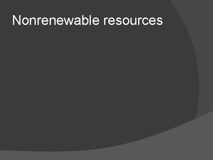 Nonrenewable resources 