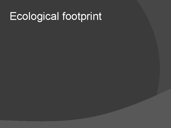 Ecological footprint 