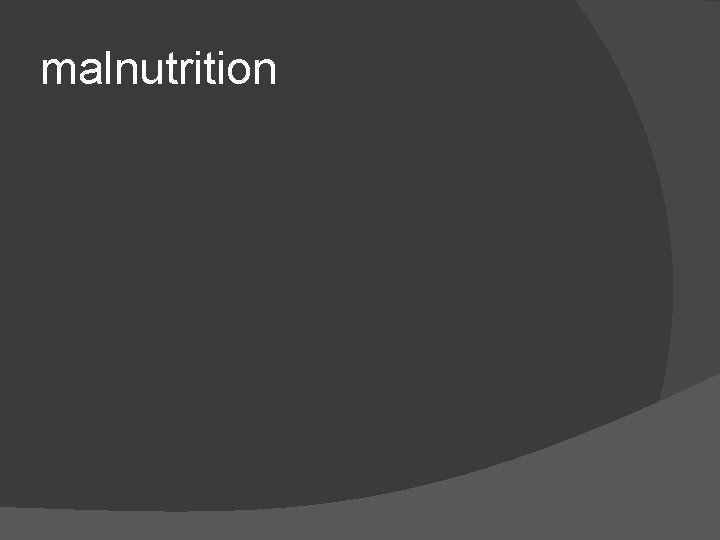 malnutrition 