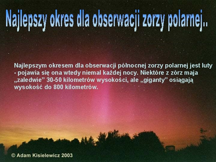 Najlepszym okresem dla obserwacji północnej zorzy polarnej jest luty - pojawia się ona wtedy