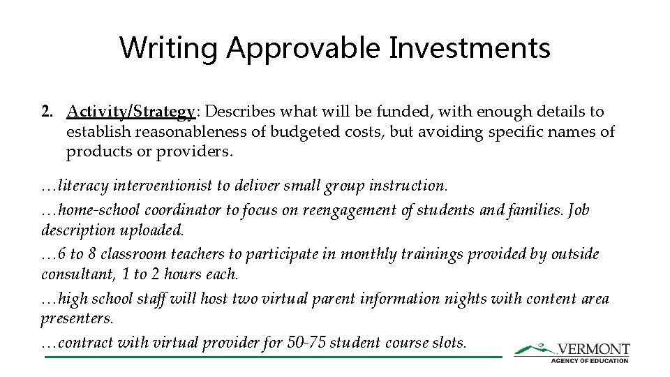 Writing Approvable Investments 2. Activity/Strategy: Describes what will be funded, with enough details to Writing Approvable Investments 2. Activity/Strategy: Describes what will be funded, with enough details to
