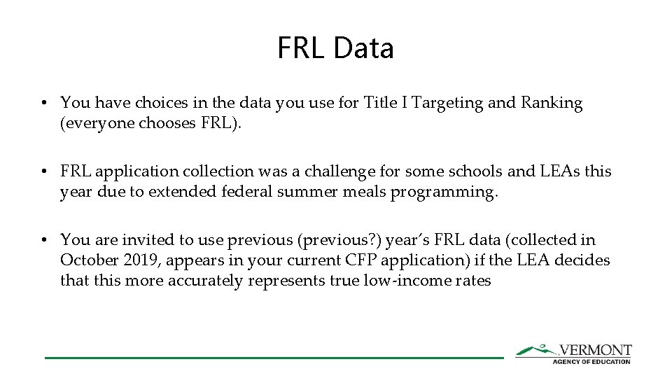 FRL Data • You have choices in the data you use for Title I FRL Data • You have choices in the data you use for Title I