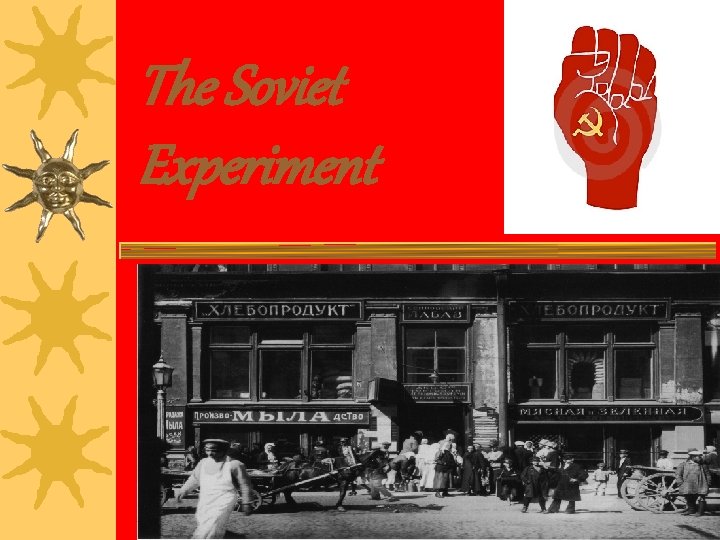 The Soviet Experiment 