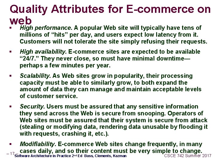 Quality Attributes for E-commerce on web § High performance. A popular Web site will