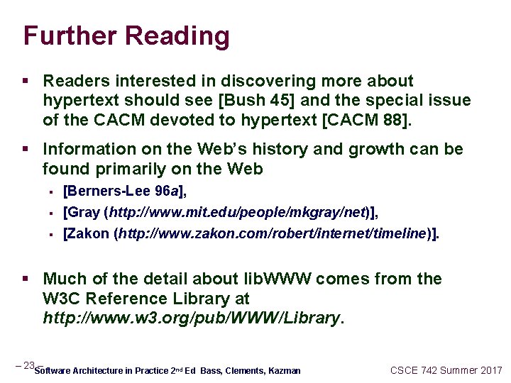 Further Reading § Readers interested in discovering more about hypertext should see [Bush 45]