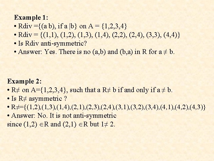 Example 1: • Rdiv ={(a b), if a |b} on A = {1, 2,