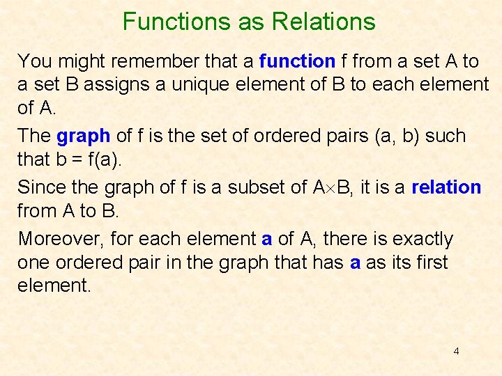 Functions as Relations You might remember that a function f from a set A