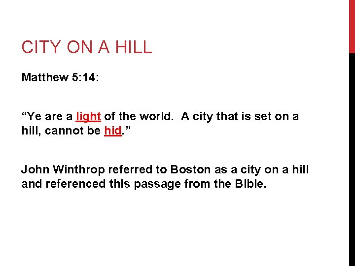 CITY ON A HILL Matthew 5: 14: “Ye are a light of the world.
