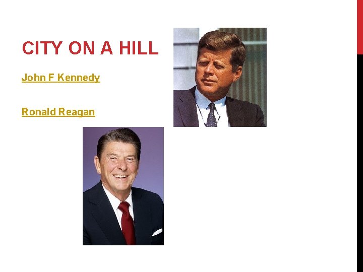 CITY ON A HILL John F Kennedy Ronald Reagan 