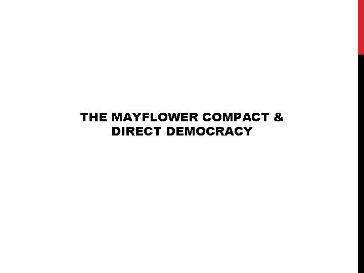 THE MAYFLOWER COMPACT & DIRECT DEMOCRACY 