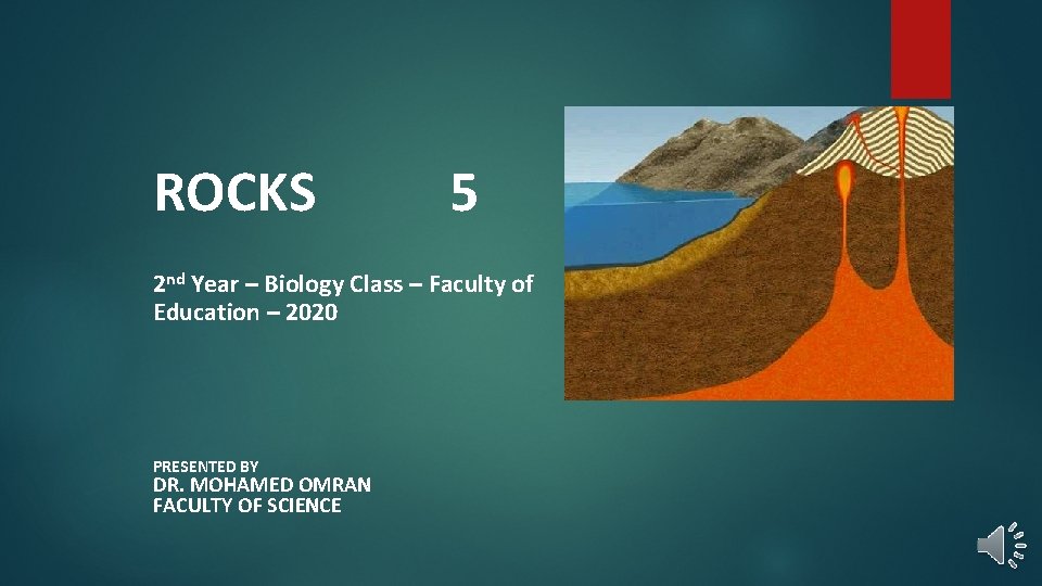 ROCKS 5 2 nd Year – Biology Class – Faculty of Education – 2020