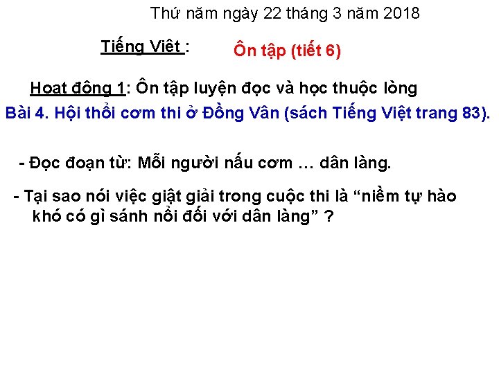 Thứ năm ngày 22 tháng 3 năm 2018 Tiếng Việt : Ôn tập (tiết