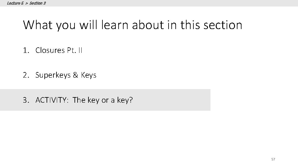 Lecture 5 > Section 3 What you will learn about in this section 1.