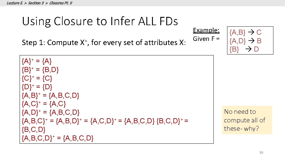 Lecture 5 > Section 3 > Closures Pt. II Using Closure to Infer ALL