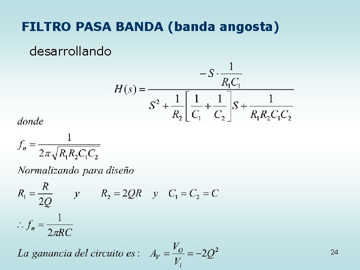 FILTRO PASA BANDA (banda angosta) desarrollando 24 