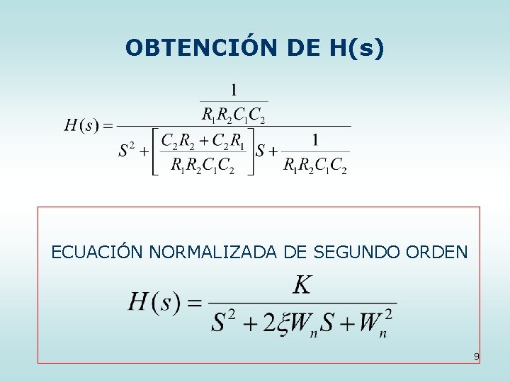 OBTENCIÓN DE H(s) ECUACIÓN NORMALIZADA DE SEGUNDO ORDEN 9 