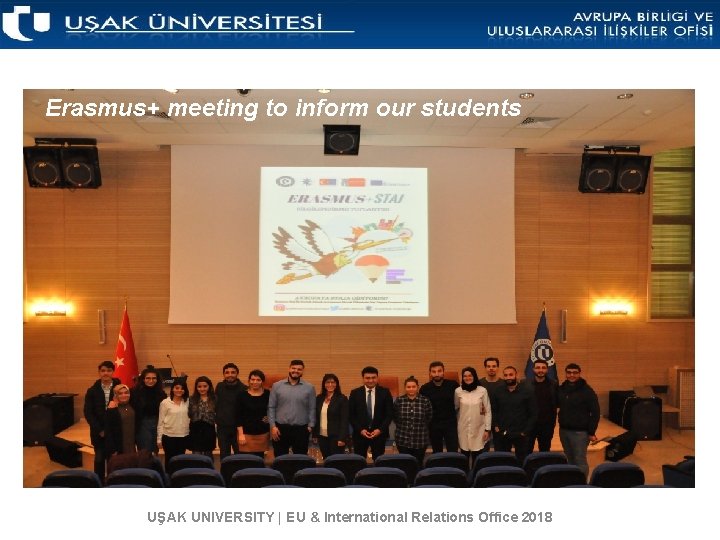 Erasmus+ meeting to inform our students UŞAK UNIVERSITY | EU & International Relations Office