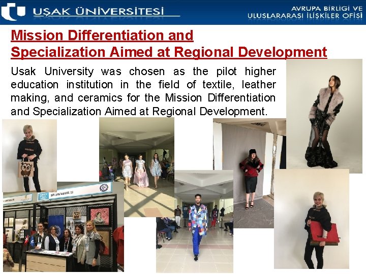 Mission Differentiation and Specialization Aimed at Regional Development Usak University was chosen as the