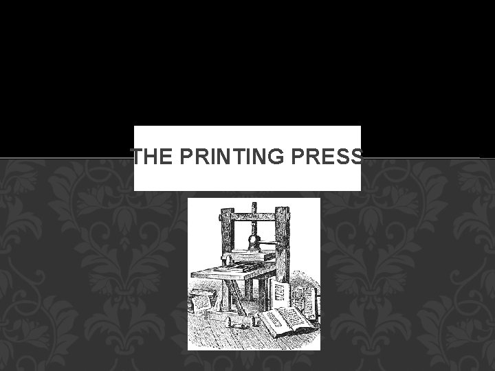 THE PRINTING PRESS 