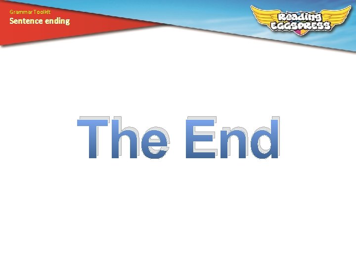 Grammar Toolkit Sentence ending The End 