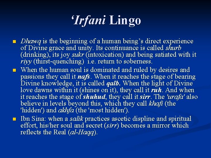 ‘Irfani Lingo n n n Dhawq is the beginning of a human being’s direct