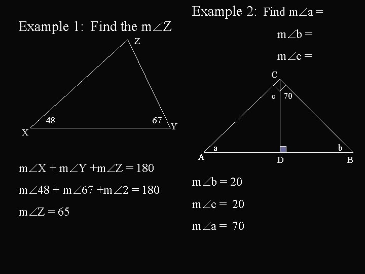 Example 1: Find the m Z Example 2: Find m a = m b