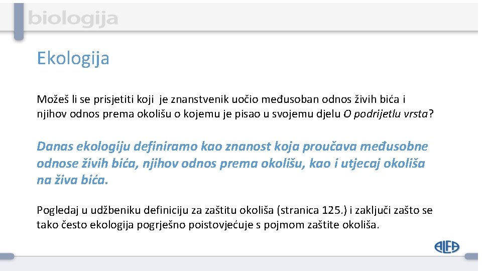 Ekologija Možeš li se prisjetiti koji je znanstvenik uočio međusoban odnos živih bića i