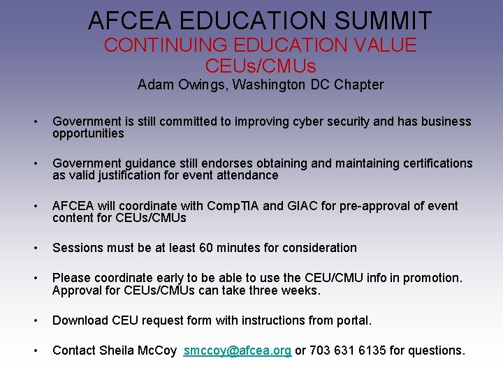 AFCEA EDUCATION SUMMIT CONTINUING EDUCATION VALUE CEUs/CMUs Adam Owings, Washington DC Chapter • Government