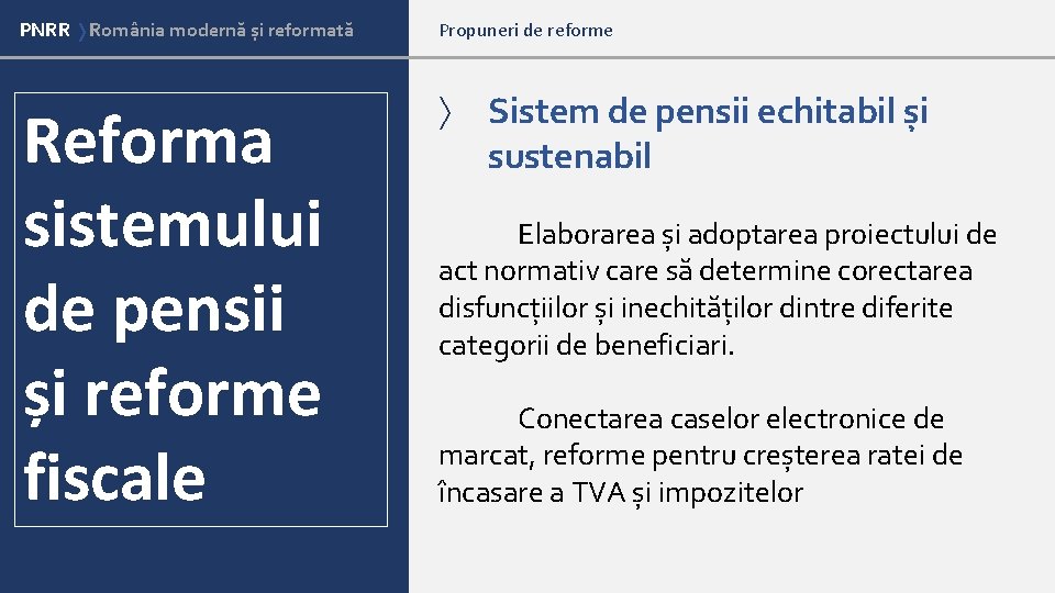 PNRR România modernă și reformată Domenii cheie pentru modernizarea României Reforma sistemului de pensii