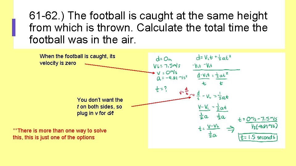 61 -62. ) The football is caught at the same height from which is