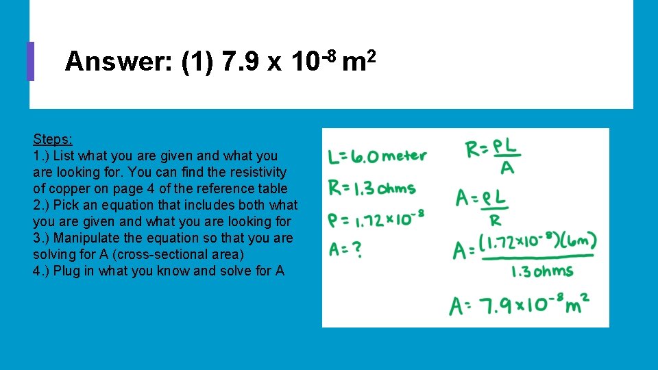 Answer: (1) 7. 9 x 10 -8 m 2 Steps: 1. ) List what