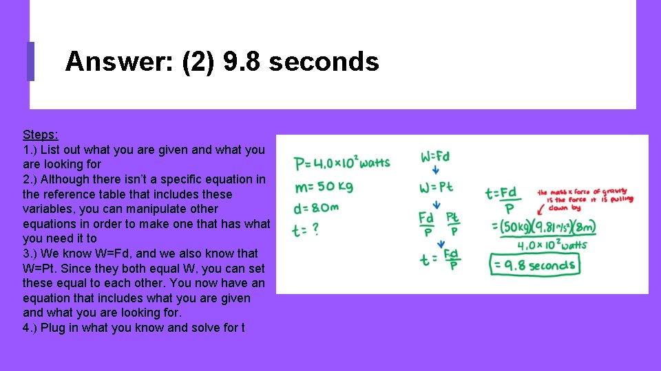 Answer: (2) 9. 8 seconds Steps: 1. ) List out what you are given