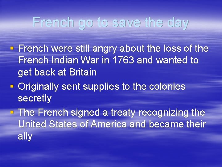 French go to save the day § French were still angry about the loss