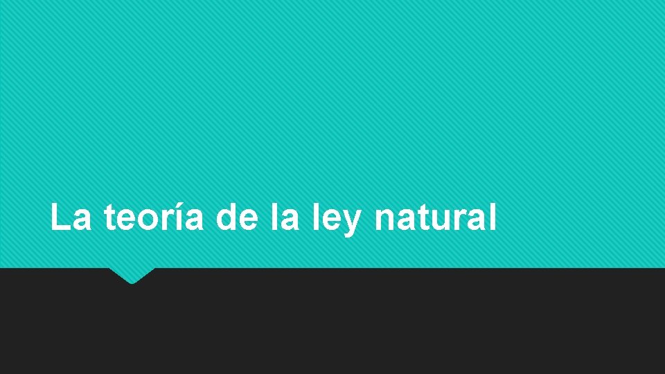 La teora de la ley natural La definicin