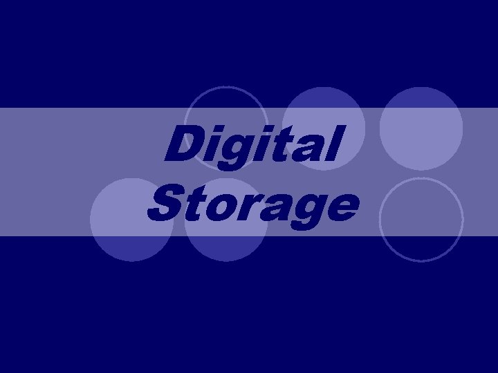 Digital Storage 