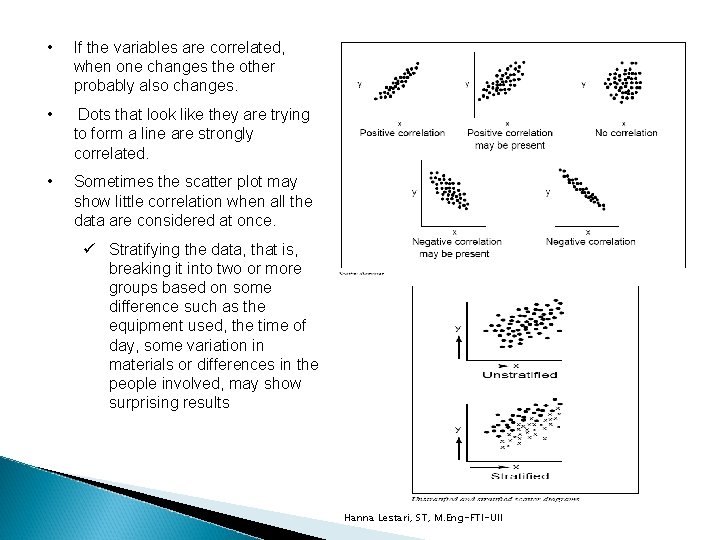  • If the variables are correlated, when one changes the other probably also